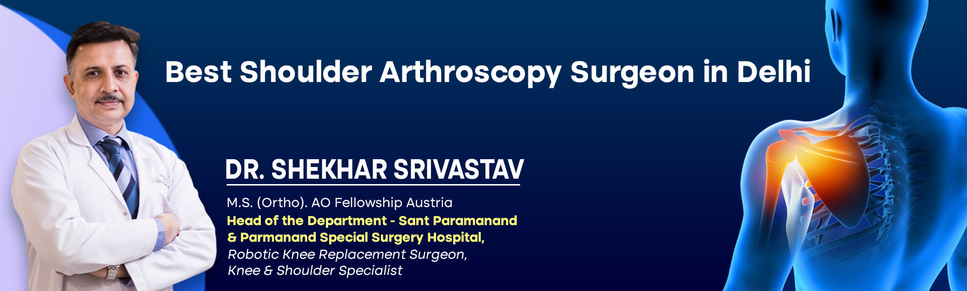 Leading Shoulder Arthroscopy Surgeon in Delhi – Dr. Shekhar Srivastav
